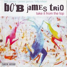 Bob James Trio - Take It From The Top (2004, CD) | Discogs