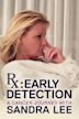 RX Early Detection: A Cancer Journey With Sandra Lee