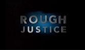 Rough Justice (British TV programme)