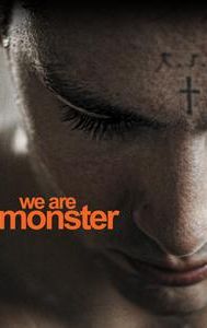 We Are Monster