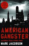 American Gangster: And Other Tales of New York