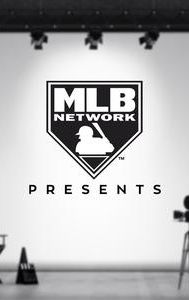 MLB Network Presents