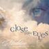 Close Your Eyes