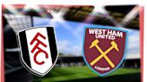 Fulham vs West Ham: Premier League prediction, kick-off time, team news, TV, live stream, h2h, odds today