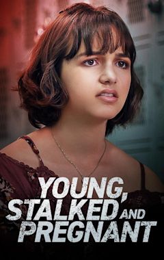 Young, Stalked and Pregnant