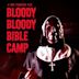 Bloody Bloody Bible Camp