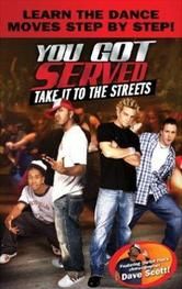 You Got Served, Take It to the Streets