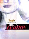 People Magazine Investigates: Crimes of Fashion