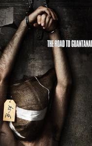 The Road to Guantanamo