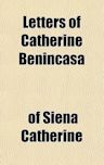 Letters of Catherine Benincasa