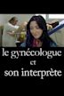 Le gynécologue et son interprète