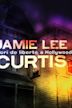 Jamie Lee Curtis, un cri de liberté à Hollywood