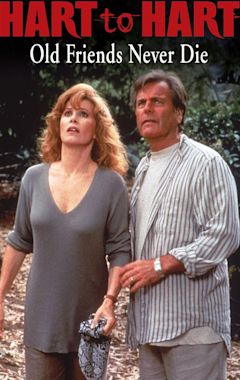 Hart to Hart: Old Friends Never Die