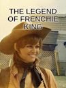 The Legend of Frenchie King