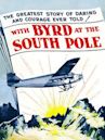 With Byrd at the South Pole