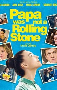 Papa Was Not A Rolling Stone