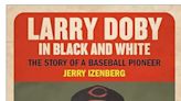 Star-Ledger columnist Jerry Izenberg’s latest book is a profile of baseball icon Larry Doby