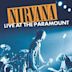 Nirvana: Live at the Paramount