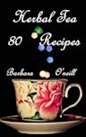 80 Herbal Tea Recipes