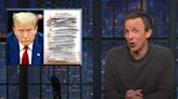 Seth Meyers Mocks Lawyers for Trying to Keep Trump Awake With Stack of Papers: ‘Also Tried Dramamine Soaked in Bourbon?’ | Video