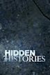 Hidden Histories