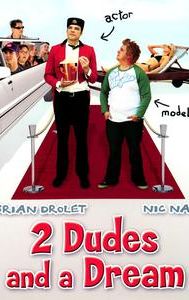 2 Dudes and a Dream
