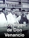 Los hijos de Don Venancio