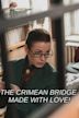 The Crimean Bridge. Made with Love!