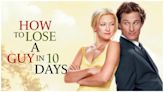 How to Lose a Guy in 10 Days Streaming: Watch & Stream Online Via Paramount Plus