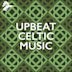 Upbeat Celtic Music