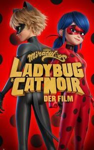 Miraculous: Ladybug & Cat Noir - Der Film