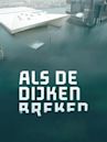 Als de dijken breken