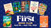 FIRST Book Club: 7 Feel-Great Reads You’ll Love for April 5th – April 11th