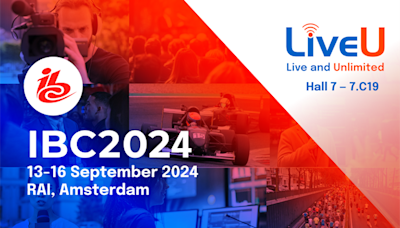 LiveU Celebrates 18th Birthday at IBC with Sports Production and Tech Enhancements