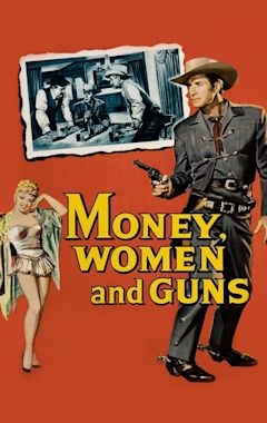 Money, Women and Guns