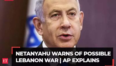 Benjamin Netanyahu warns of possible war with Hezbollah in Lebanon, AP Explains