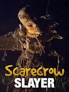 Scarecrow Slayer