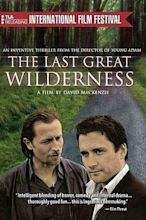 ‎The Last Great Wilderness (2002) directed by David Mackenzie • Reviews ...