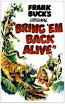 Bring 'Em Back Alive (film)