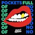 Pockets Full of No
