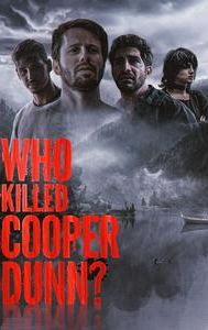 Who Killed Cooper Dunn?