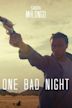 One Bad Night