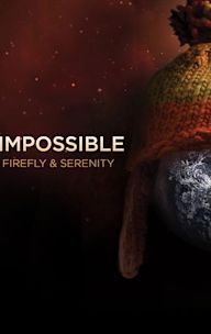 Done the Impossible: The Fans' Tale of 'Firefly' and 'Serenity'