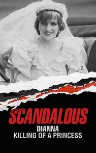 Scandalous: Diana: Killing of a Princess