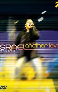 Israel and New Breed: Live from Another Level