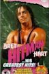 Bret Hitman Hart - His Greatest Hits