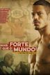 Mais Forte que o Mundo - A História de José Aldo