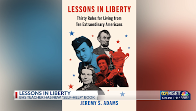 Bakersfield HS social studies teacher offers ‘Lessons in Liberty’ to a nation in need of inspiration