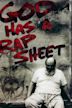 God Has a Rap Sheet