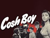 Cosh Boy